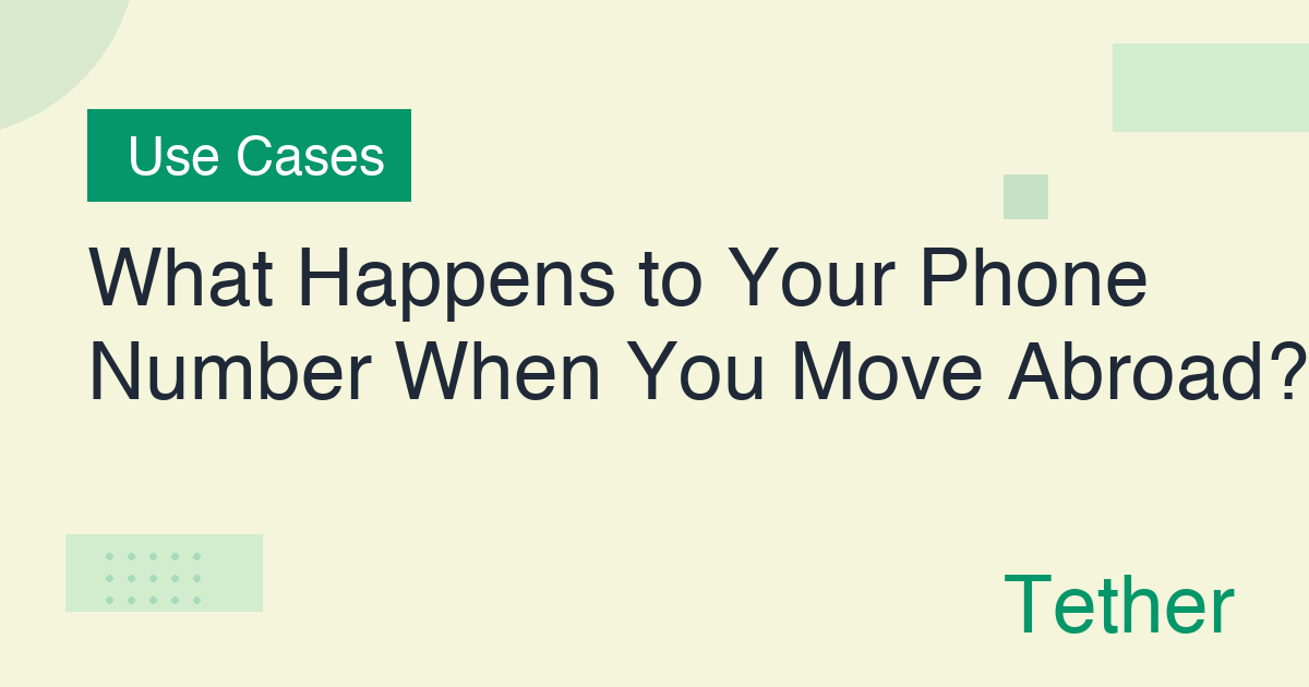What Happens to Your Phone Number When You Move Abroad?